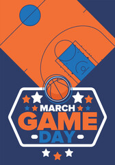 Game Day. Basketball playoff in March. Basketball pitch. Super sport party in United States. Final games of season tournament. Professional team championship. Ball for basketball. Sport poster. Vector