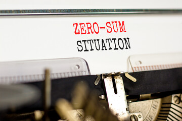 Zero-sum situation symbol. Concept words Zero-sum situation typed on beautiful old retro typewriter. Beautiful white paper background. Business psychology zero-sum situation concept. Copy space.