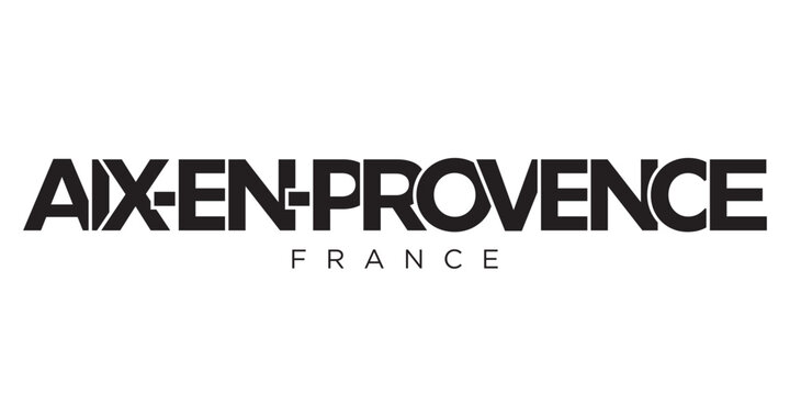 Aix en Provence in the France emblem. The design features a geometric style, vector illustration with bold typography in a modern font. The graphic slogan lettering.