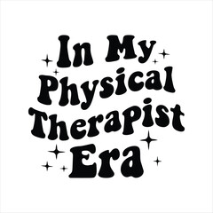 in my Physical Therapist era