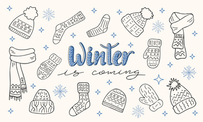 Knitted wool clothes. Outline doodle winter clothing elements. Hand drawn hat, scarf, mittens, socks. Winter is coming handwritten lettering. Seasonal cozy background