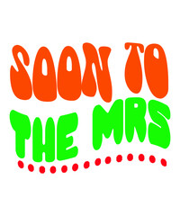Soon To The Mrs Retro SVG