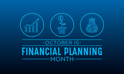 Financial Planning Ponth is observed every year in october. October is Financial Planning Month. Vector template for banner, greeting card, poster with background. Vector illustration.