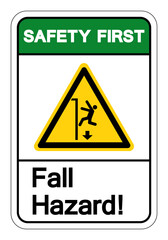 Safety First Fall Hazard Symbol Sign, Vector Illustration, Isolate On White Background Label. EPS10