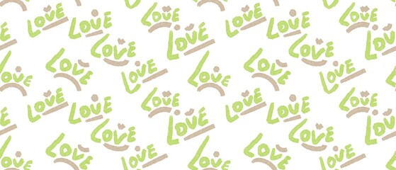 Seamless lettering pattern. Love letters and lines. Green, beige and white colors. Abstract background. Design for textile fabrics, wrapping paper, background, wallpaper, cover.