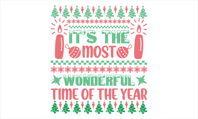 It’s the most wonderful time of the year - Christmas T shirt Design, Hand drawn lettering and calligraphy, illustration Modern, simple, lettering For stickers, mugs, etc.