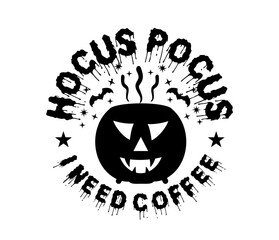 Hocus Pocus I Need Coffee To Focus Halloween T shirt Design Vector, Halloween Coffee Mug Design