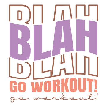 Blah go workout! Retro SVG