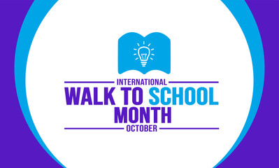 October is International Walk to School Month background template. Holiday concept. background, banner, placard, card, and poster design template with text inscription and standard color. vector