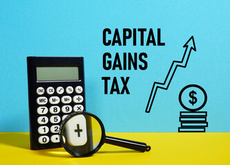 Capital gains tax CGT is shown using the text and photo of calculator