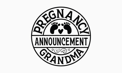 Pregnancy Announcement Grandma - Grandma SVG Design, Handmade calligraphy vector illustration, For the design of postcards, Cutting Cricut and Silhouette, EPS 10.