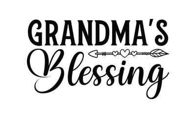Fototapeta premium Grandma's Blessing - Grandma SVG Design, Handmade calligraphy vector illustration, For the design of postcards, Cutting Cricut and Silhouette, EPS 10.
