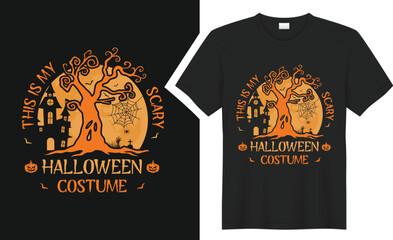 This is my scary Halloween.. Halloween T-shirt design.