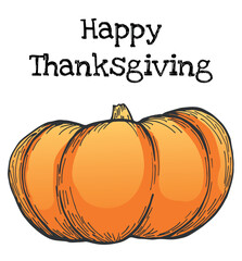 Happy Thanksgiving card. Color outline pumpkin on white background. Vector illustration. Farm market product. Detailed vegetarian food sketch.  Farmer market, harvest festival.