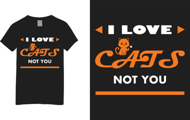 Vector i love cats not you t-shirt design