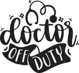 Doctor Lettering Quotes. Nurse Quotes. Doctors Know Best. Motivation inspiration typography for printable, poster, cards, etc.