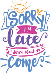 Funny quote typography, Vector illustration design, Textile graphic t-shirt print