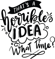 Funny quote typography, Vector illustration design, Textile graphic t-shirt print