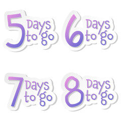 Remaining number of banner Days to go set from 5 to 8. Vector illustration
