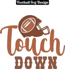 Football SVG Design , Gaming Sorts, track silhouette of ball, Typography T shirt Design, SVG File, PNG File, Touchdown Season American football t shirt design,