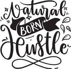 Hustle Lettering Quotes. Hustle quotes design commercial use digital download png file on white background