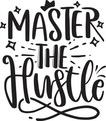 Hustle Lettering Quotes. Hustle quotes design commercial use digital download png file on white background