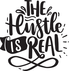 Hustle Lettering Quotes. Hustle quotes design commercial use digital download png file on white background