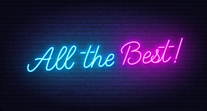 All the Best neon text on brick wall background.