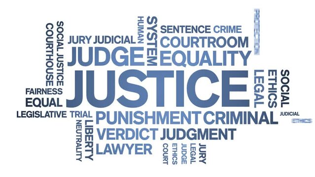 Justice animated tag word cloud;text design animation kinetic typography seamless loop.