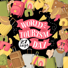 Poster for World Tourist Day on September 27th. A beautiful ribbon vignette with a hand-drawn inscription and a composition of suitcases, bags and other tourist luggage. Vector illustration.
