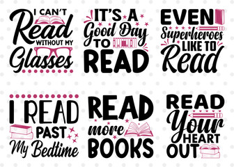 Reading Bundle Vol-07, I Cant Read Without My Glasses Svg, Its A Good Day To Read Svg, Even Superheroes Like To Read, Reading Quote Design