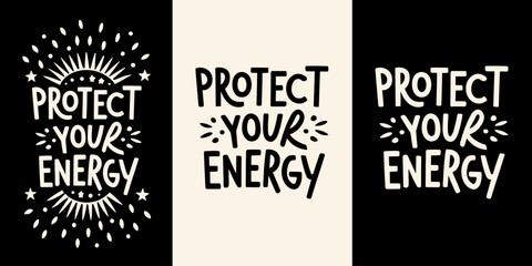 Protect your energy lettering. Divine feminine energy aesthetic. Spiritual quotes for women.  Self care text t-shirt design and print vector.