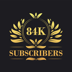 84K Subscribers celebration design. Luxurious 84K Subscribers logo for social media subscribers
