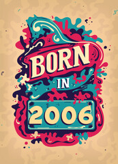 Born In 2006 Colorful Vintage T-shirt - Born in 2006 Vintage Birthday Poster Design.