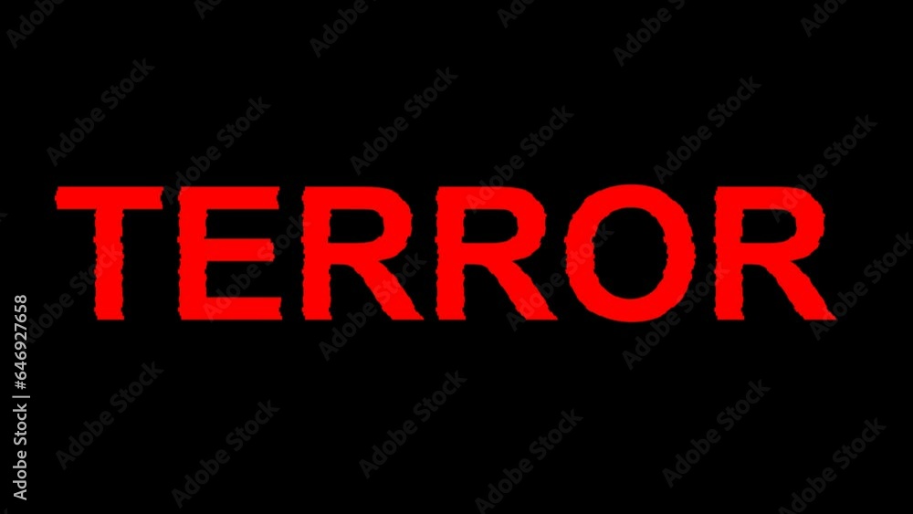Poster video animation of the word terror, on a transparent background with alpha channel in zero