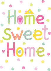 Home sweet home decorative hand drawing lettering with dots background. Vector colorful greeting card or poster design
