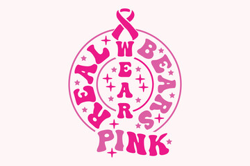 Real Bears Wear Pink SVG, Breast Cancer t-shirt Design