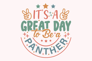 It's a Great Day to Be a Panther EPS t-shirt Design