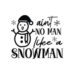ain't no man like a snowman