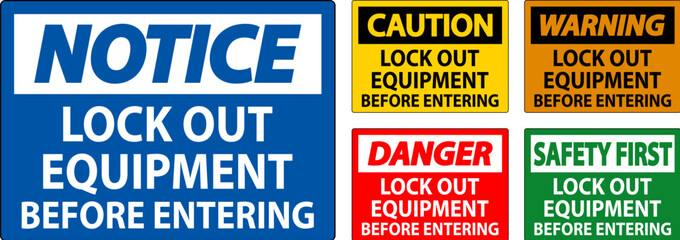 Danger Sign, Lock Out Equipment Before Entering