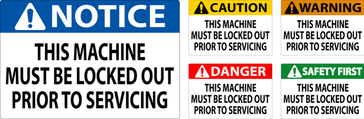 Caution Machine Sign This Machine Must Be Locked Out Prior To Servicing