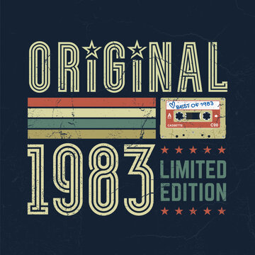 Original 1983, Limited Edition - Fresh Birthday Design. Good For Poster, Wallpaper, T-Shirt, Gift.