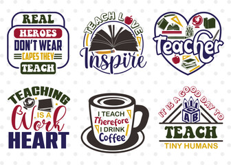 I Teach Therefore I Drink Coffee, Teach Love Inspire, Teacher, Teaching Is A Work Heart, Is A Good Teach Tiny, Teacher Quote