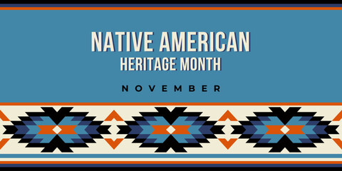 Native american heritage month greeting. Vector banner, poster, card, content for social media with the text Native american heritage month, november. Blue background with native ornament border. - obrazy, fototapety, plakaty