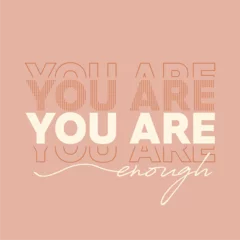 Poster Im Rahmen You are enough typography slogan. Vector illustration design for fashion graphics, t shirt prints, posters. © yuvi