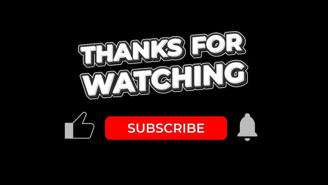4k modern animation, motion graphic design of thanks for watching words, cursor is pressing buttons like, subscribe, and notification. Perfect for video, youtube channel.
