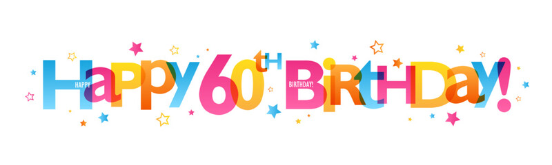 HAPPY 60th BIRTHDAY! colorful vector banner with stars