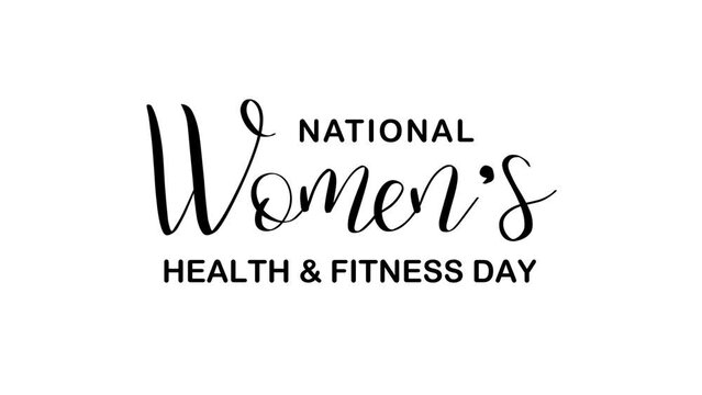 National Women’s Health And Fitness Day Text Animation. Great for National Women’s Health And Fitness Day Celebrations, for banner, social media feed wallpaper stories