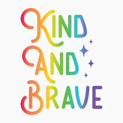 Kind and brave