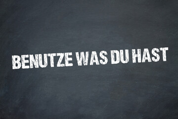 Obraz premium benutze was du hast 